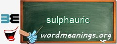 WordMeaning blackboard for sulphauric